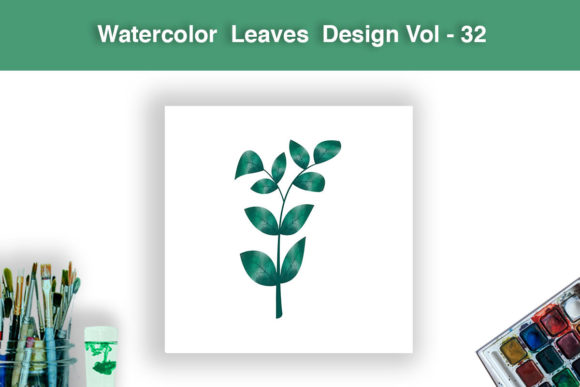 Watercolor Leaves Design Vol - 32 Illustrations